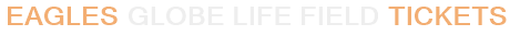 Eagles Globe Life Field Tickets